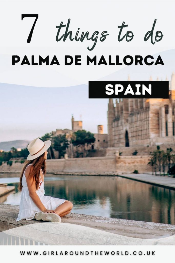 7 Things to do in Palma de Mallorca Spain