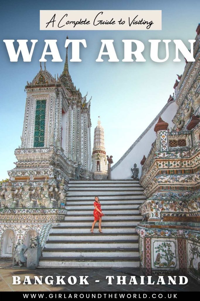 A Complete Guide to Visiting Wat Arun in Bangkok
