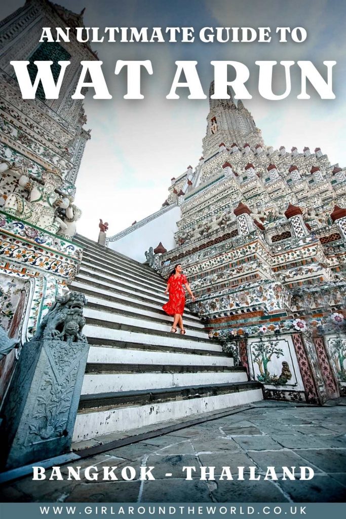 An Ultimate Guide to Visiting Wat Arun in Bangkok