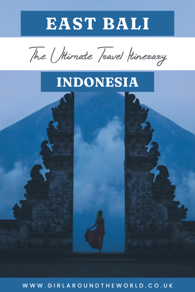 East Bali - The ultimate travel itinerary Indonesia